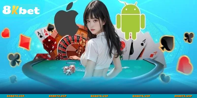 Lợi ích khi tải ứng dụng 8KBET ngay từ hôm nay
