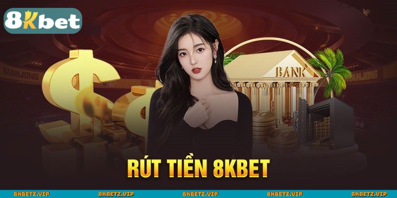 Rút Tiền 8KBET