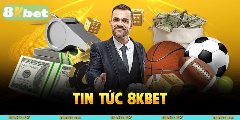 Tin tức 8KBET