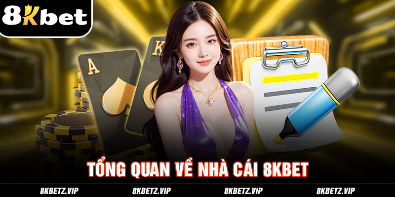 Tổng quan về nhà cái 8KBET